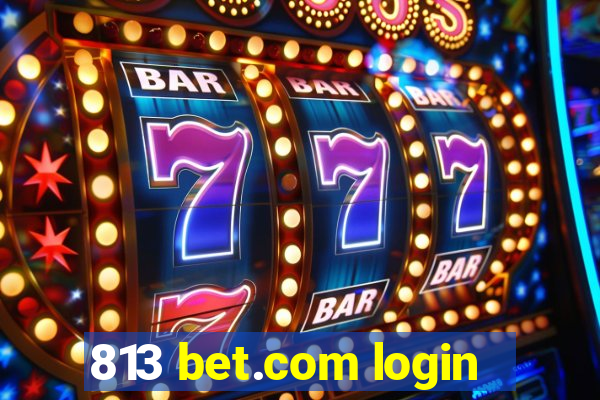 813 bet.com login